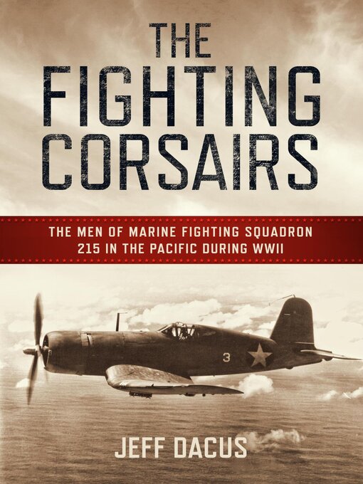 Title details for The Fighting Corsairs by Jeff Dacus - Available